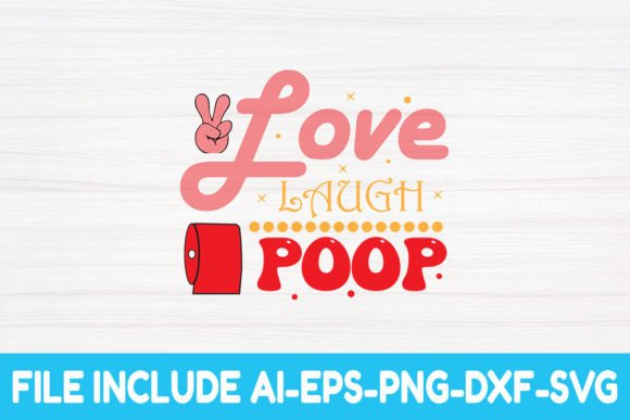 Love Laugh Poop Valentine SVG: A Designer's Review