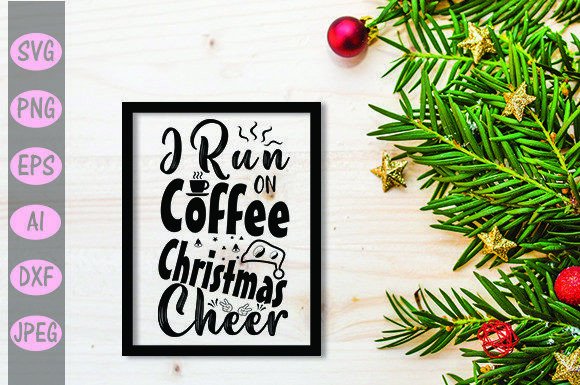Review: I Run on Coffee Christmas SVG Design