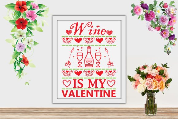 Valentine Svg - Wine is My Valentine: A Designer's Take